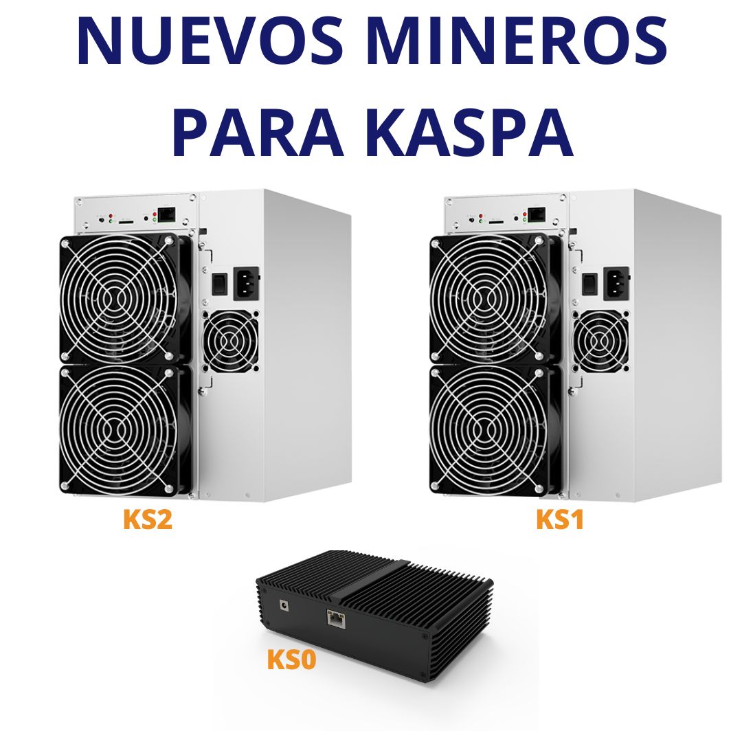 Nuevos Mineros De Kaspa KS0 KS1 Y KS2 MinandoVoy